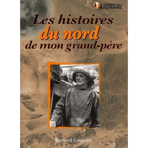 Les Histoires Du Nord De Mon Grand-Père