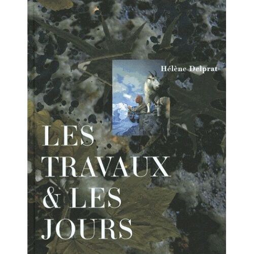 Les Travaux & Les Jours - Hélène Delprat