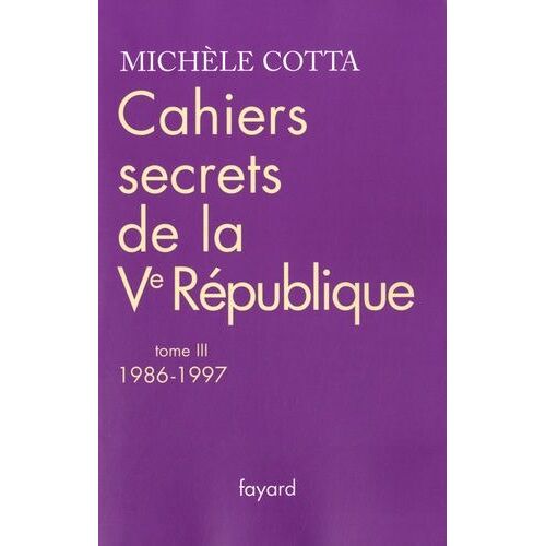 Cahiers Secrets De La Ve République - Tome 3, 1986-1997
