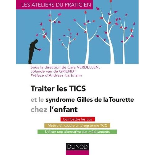 Traiter Les Tics Et Le Syndrome Gilles De La Tourette Chez L'enfant