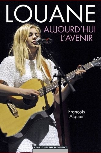 Louane : Aujourd'hui, L'avenir