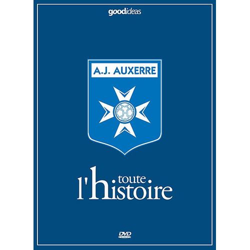 A.J. Auxerre - Toute L'histoire