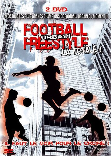 Football Urbain Freestyle - La Totale