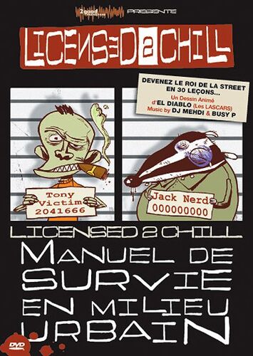Licensed 2 Chill - Manuel De Survie En Milieu Urbain