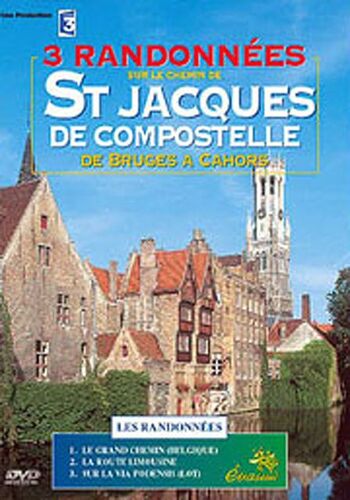 3 Randonnées Sur Le Chemin De St Jacques De Compostelle, De Bruges À Cahors