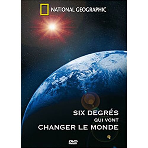 National Geographic - Six Degrés Qui Vont Changer Le Monde
