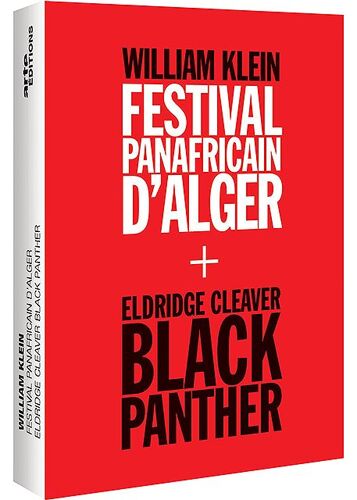 William Klein - Coffret - Festival Panafricain D'alger + Eldridge Cleaver, Black Panther - Pack