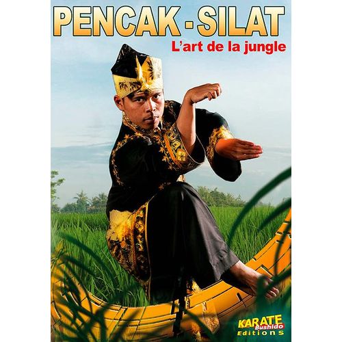 Pencak-Silat - L'art De La Jungle