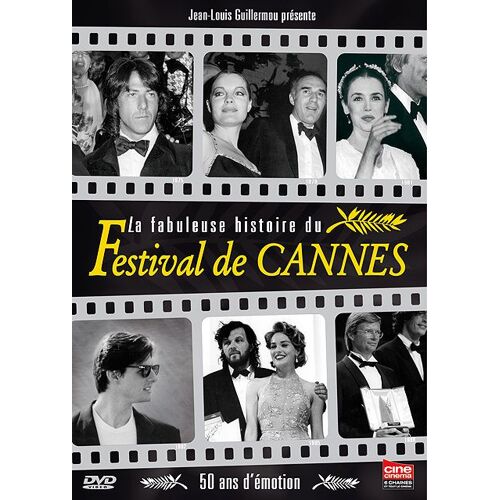 La Fabuleuse Histoire Du Festival De Cannes