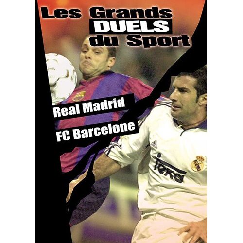 Les Grands Duels Du Sport - Football - Real Madrid / Fc Barcelone