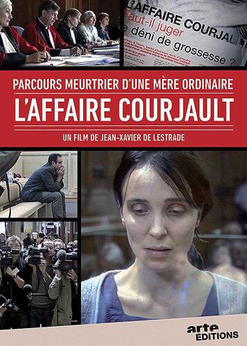 L'affaire Courjault - Parcours Meurtrier D'une Mère Ordinaire