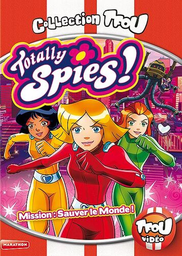 Totally Spies ! - Le Film 3 - Mission : Sauver Le Monde !