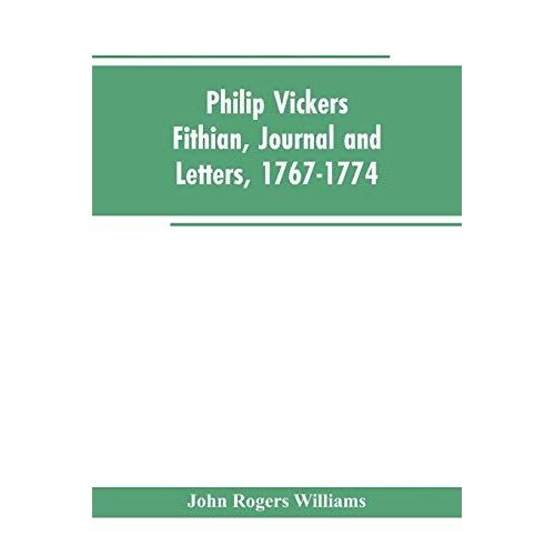 Philip Vickers Fithian, Journal And Letters, 1767-1774