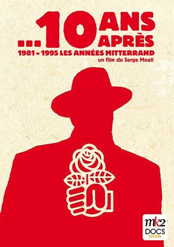 ...10 Ans Après (1981-1995, Les Années Mitterrand)