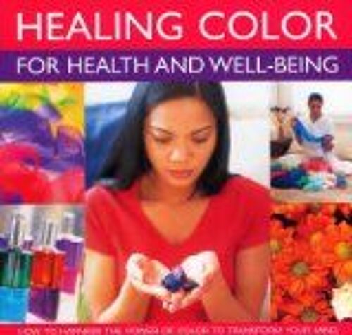 Healing Colour For Health And Well Being