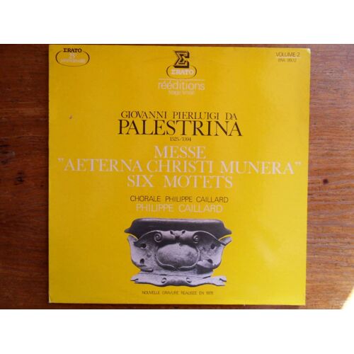 Messe " Aeterna Christi Munera ",  Six Motets - Chorale Phillipe Caillard - Volume 2 -Réédition Tirage Limité 1978