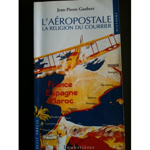 Aeropostale: La Religion Du Courier