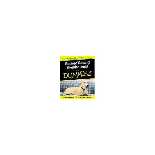 Retired Racing Greyhounds For Dummies