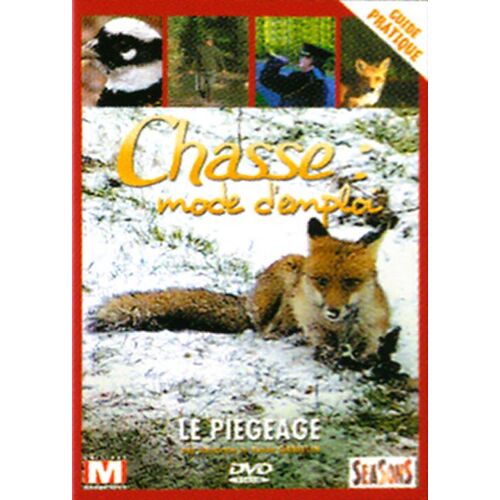 Chasse : Mode D'emploi - Vol. 4 : Le Piégeage