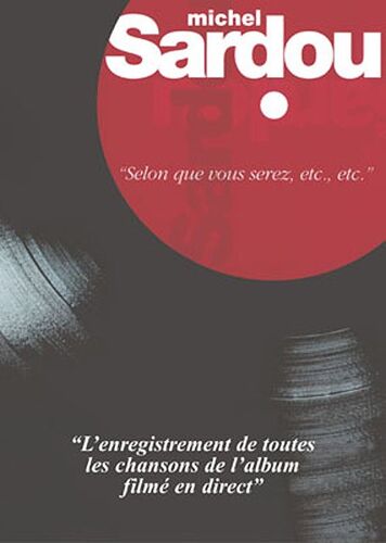 Michel Sardou - Selon Que Vous Serez, Etc., Etc.