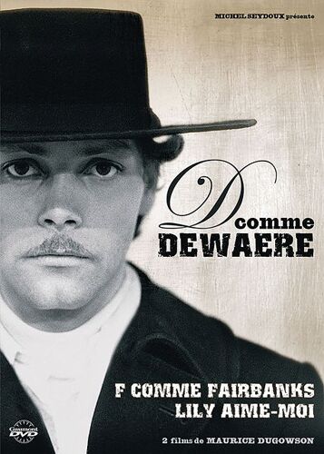 D Comme Dewaere - Lily, Aime Moi + F Comme Fairbanks
