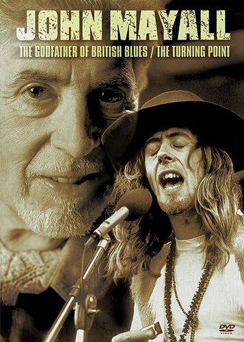 Mayall, John - The Godfather Of British Blues / The Turning Point