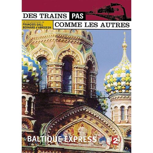Des Trains Pas Comme Les Autres - Baltique Express : Estonie, Lettonie, Lituanie