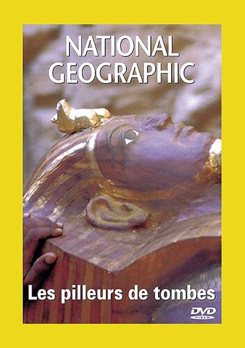 National Geographic - Les Pilleurs De Tombes