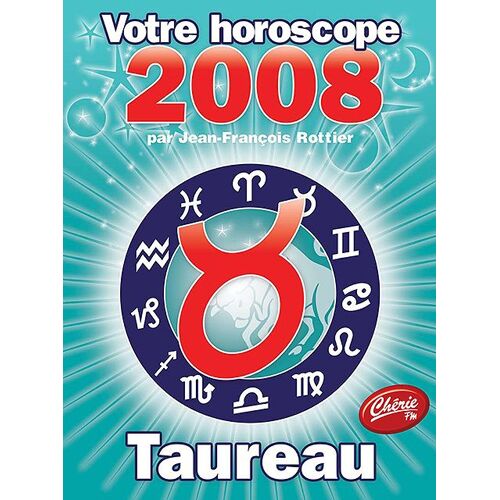 Votre Horoscope 2008 - Taureau