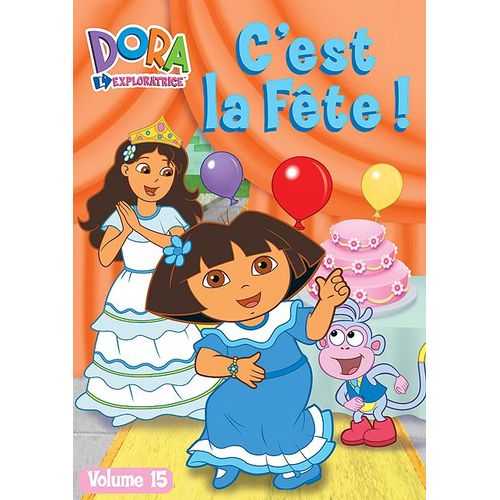 Dora L'exploratrice - Vol. 15 : C'est La Fête
