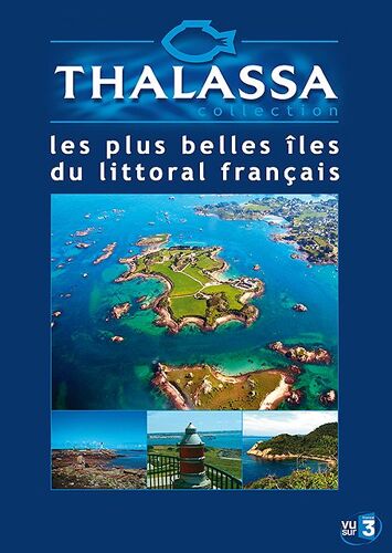 Thalassa - Les Plus Belles Îles Du Littoral Français