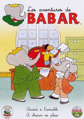 Les Aventures De Babar - 26 - Accord À L'amiable + A Chacun Sa Place