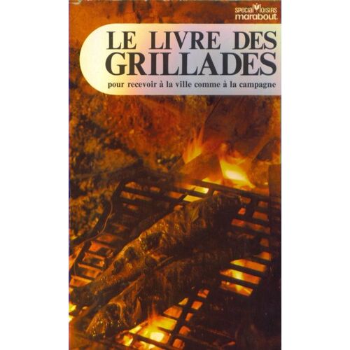 Le Livre Des Grillades