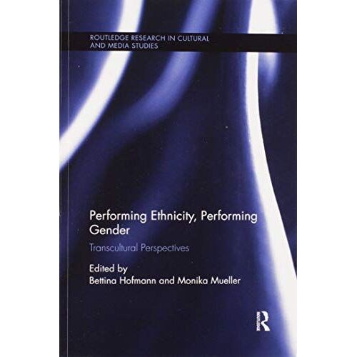 Performing Ethnicity, Performing Gender