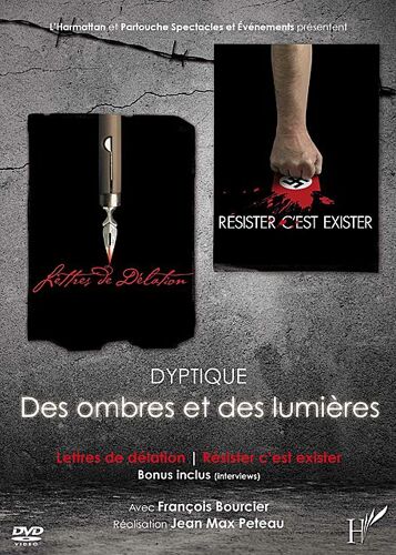 Des Ombres Et Des Lumières : Lettres De Délations + Résister C'est Exister