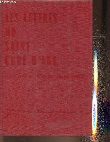 Les Lettres Du Saint Curé D Ars Suivies De Sa Vie- 2061/4000 Sur Papier Joseph Pour Les Images.