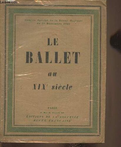 Numéro Spécial De La Revue Musicale Du 1er Décembre 1921- Le Ballet Au Xixe Siècle- Sommaire: L Ame Et La Danse Dialogue Socratique Par Paul Valéry- La Danseuse Par Edgar Degas- Le Ballet Moderne Par(...)
