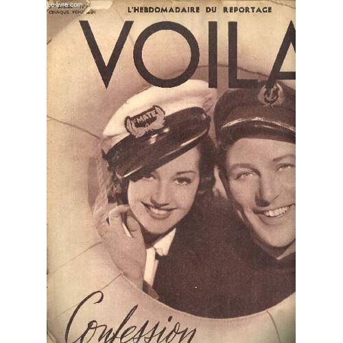 L Hebdomadaire Du Reportage Voila Du 11 Novembre 1938 Confessions D Un Commissaire De Bord Sommaire: Le Coup De Poing Du Prince Konoye, Marie Antoinette D Hollywood, Chronique De L Oeil De Bouif(...)