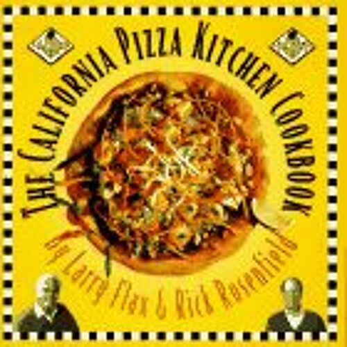 The California Pizza Kitchen Cookbook