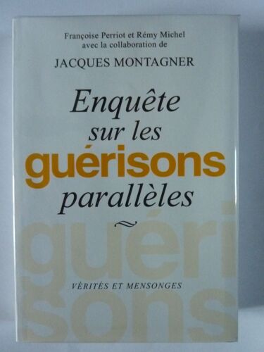 Enquête Sur Les Guérisons Parallèles