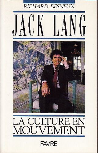 Jack Lang - La Culture En Mouvement