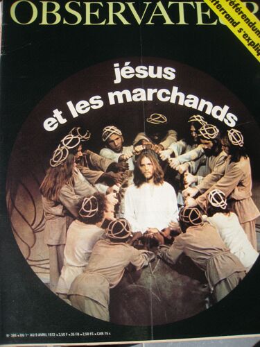 Le Nouvel Observateur Du 01 04 1972  N° 386 : Jésus Et Les Marchands