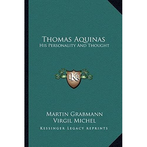 Thomas Aquinas: His Personality And Thought