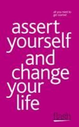Assert Yourself And Change Your Life