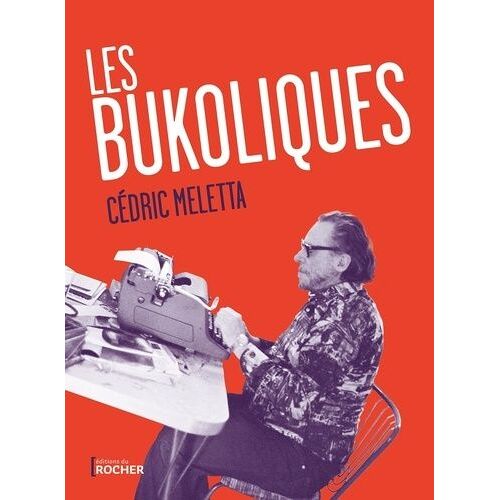 Les Bukoliques - Variations Sur Bukowski