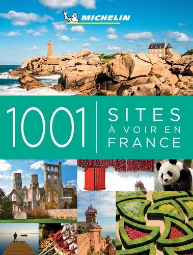 1001 Sites À Voir En France (1 Plan Détachable)