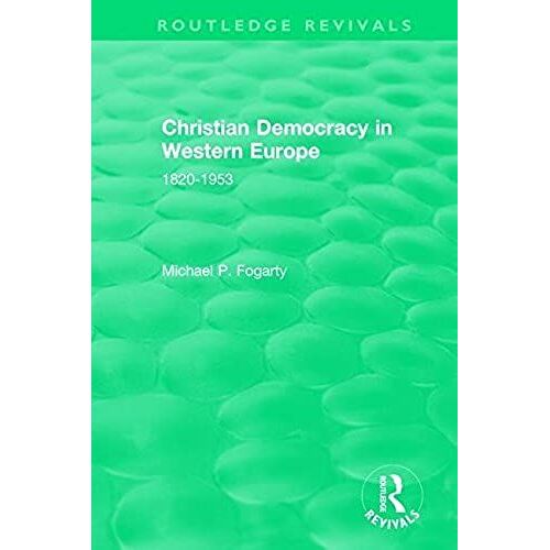 : Christian Democracy In Western Europe, 1820-1953. (1957)
