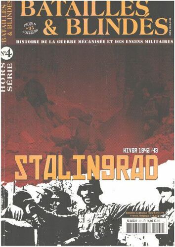 Batailles & Blindes N° 4 Hors Serie / Hiver 1942-43 Stalingrad