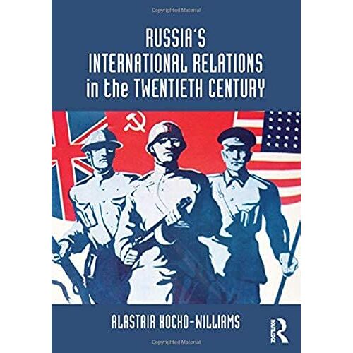 Russia's International Relations In The Twentieth Century