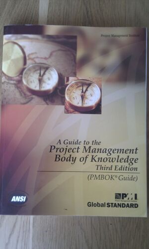 A Guide To The Project Management Body Of Knowledge, Third Edition (Pmbok Guides)